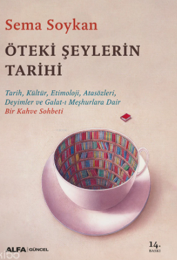 Kitap Önerisi Sema Soykan Öteki Şeylerin Tarihi