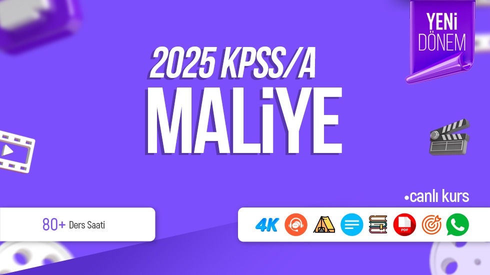 2025 - KPSS A - Canlı Maliye Kursu ve Genel Tekrar Kampı