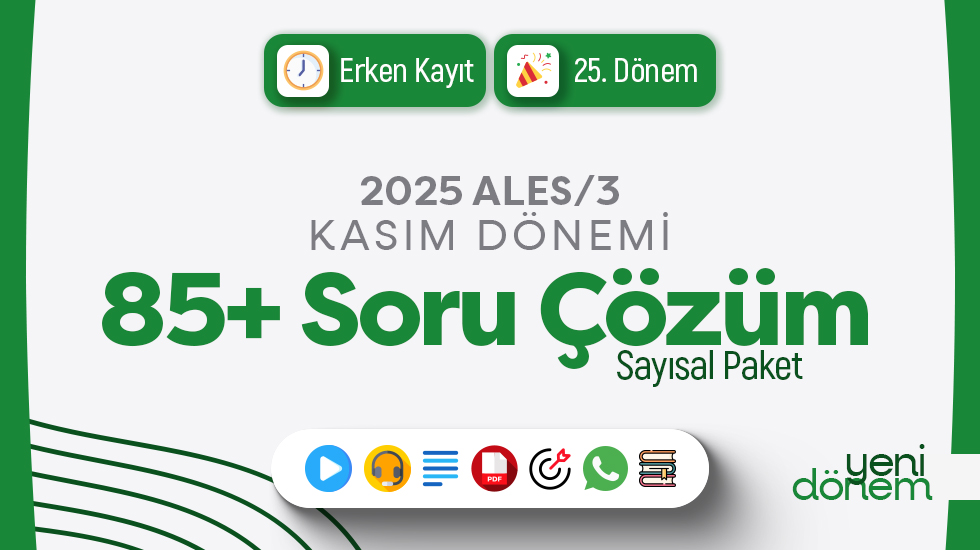 ERKEN KAYIT - 2025 - ALES/3 Kasım Dönemi - 85 Plus Sayısal Soru Çözüm Paketi