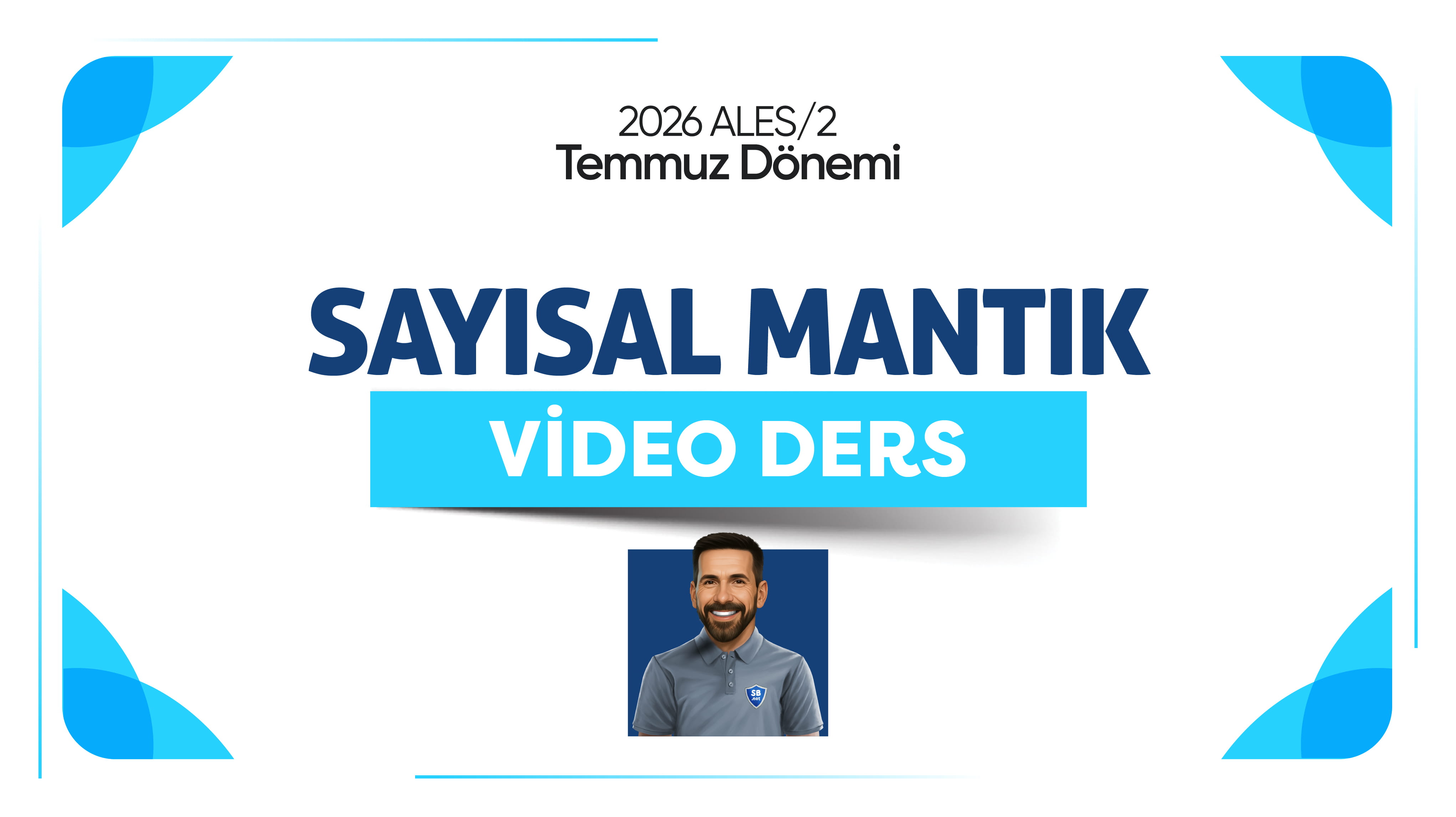 2026 - ALES/2 Temmuz Dönemi - Sayısal Mantık