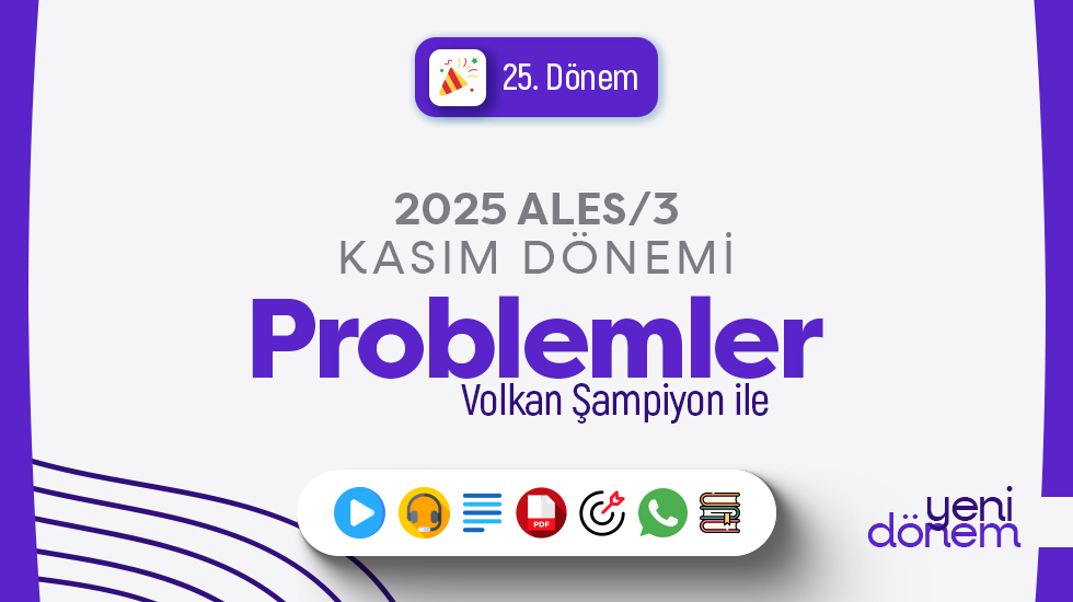 2025 - ALES/3 Kasım Dönemi - Volkan Şampiyon ile Problemler