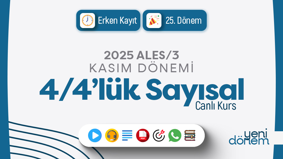 2025 - ALES/3 Kasım Dönemi - 4/4 lük Sayısal Canlı Kurs