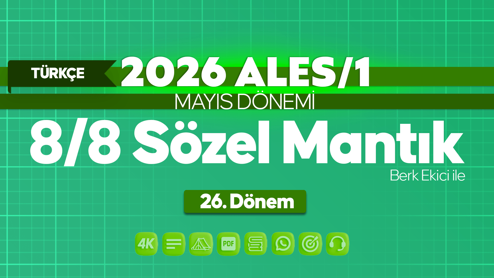 2026 - ALES/1 Mayıs Dönemi - 8/8 Sözel Mantık Soru Çözüm Dersi