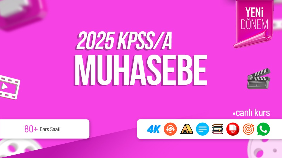 2025 - KPSS A - Canlı Muhasebe Kurs ve Genel Tekrar Kampı