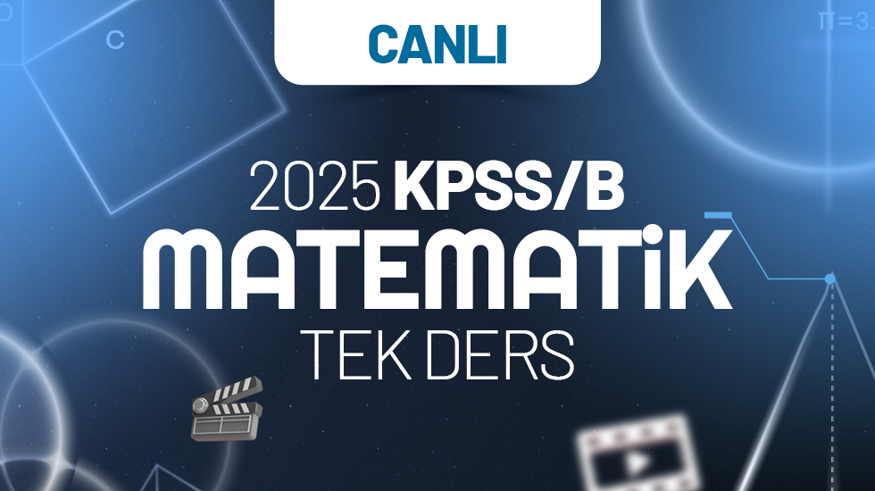 2025 - KPSS B - Sayısal Canlı Kurs