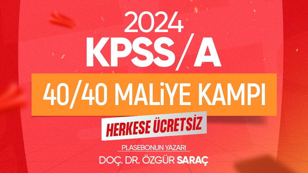 ÜCRETSİZ - 2024 KPSS ALAN 40/40 MALİYE KAMPI