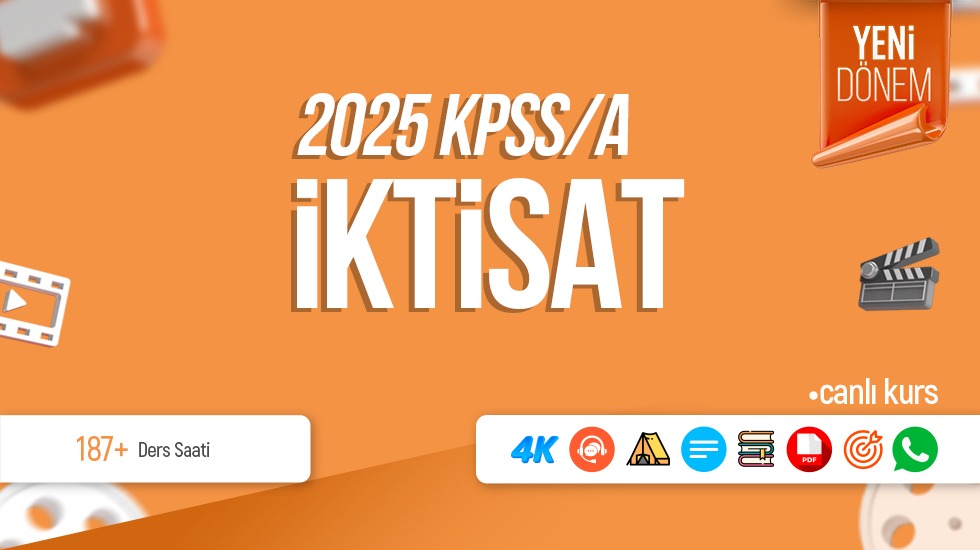 2025 - KPSS A - Canlı İktisat Kursu ve Genel Tekrar Kampı